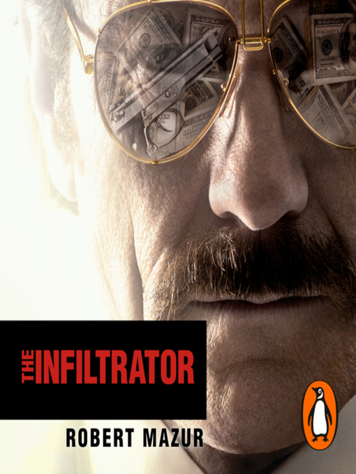Title details for The Infiltrator by Robert Mazur - Available